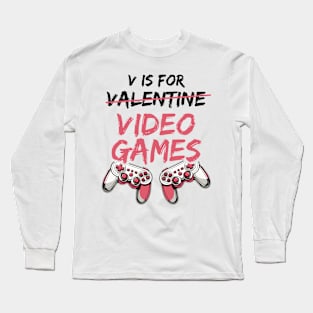 V is for Valentine Video Games Long Sleeve T-Shirt